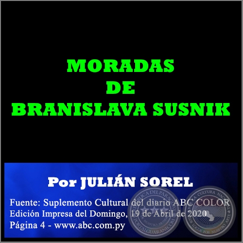 MORADAS DE BRANISLAVA SUSNIK - Por JULIN SOREL - Domingo, 19 de Abril de 2020